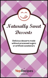 Naturally Sweet Desserts