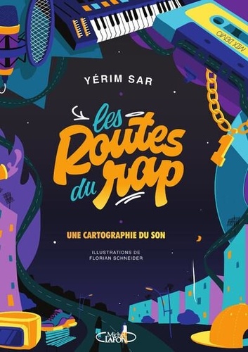 Yerim Sar - Les routes du rap - Une cartographie du son.