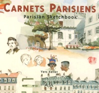 Yers Keller - Carnets Parisien. Parisian Sketchbook.
