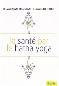 La santé par le Hatha Yoga
