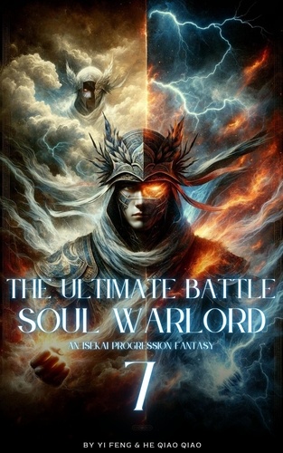  Yi Feng et  He Qiao Qiao - The Ultimate Battle Soul Warlord - The Ultimate Battle Soul Warlord, #7.