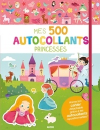 Livres manuels gratuits télécharger Mes 500 autocollants princesses (Litterature Francaise) 