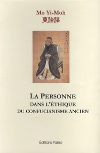 La personne dans l'éthique du confucianisme ancien