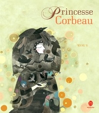 Yi Wang - Princesse corbeau.