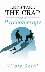 Let's Take the Crap Out of psychotherapy