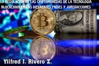  Yilfred CriptoWriter - La regulación de la criptomoneda y la tecnología blockchain en diferentes países y jurisdicciones - Economía Descentralizada.