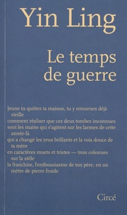 Téléchargeur de livre de texte Le temps de guerre 9782842424114 par Yin Ling, Benoît Sudreau