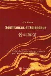 Yinan Jin - Souffrances et Splendeur.