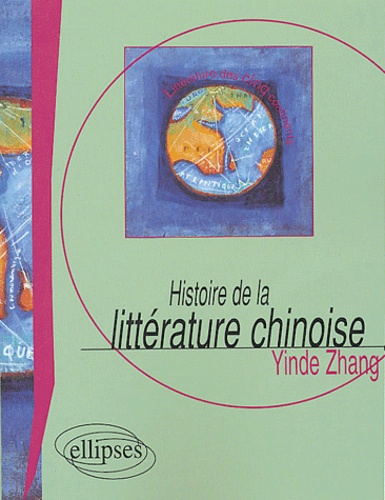 Yinde Zhang - Histoire de la littérature chinoise.