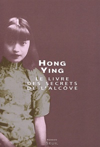 Ying Hong - Le livre des secrets de l'alcôve.