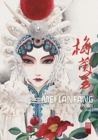 Ying Lin - Mei Lanfang Tome 4 : .