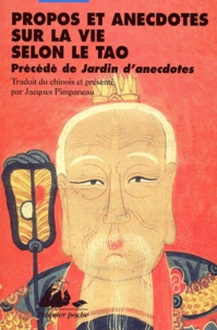 Yiqing Liu - Propos Et Anecdotes Sur La Vie Selon Le Tao Precede De Jardin D'Anecdotes.