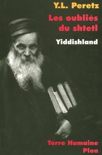Yitskhok Laybush Peretz - TERRE HUMAINE  : Les oubliés du Shtetl - Yiddishland.