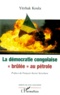 Yitzhak Koula - La démocratie congolaise "brûlée" au pétrole.