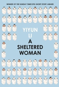 Yiyun Li - A Sheltered Woman.