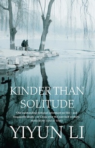 Yiyun Li - Kinder Than Solitude.