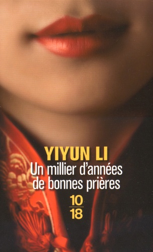 Yiyun Li - Un millier d'années de bonnes prières.