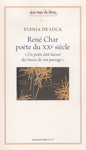 Ylenia De Luca - René Char, poète du XXe siècle - "Un poète doit laisser des traces de son passage".