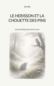 Le hérisson et la chouette des pins