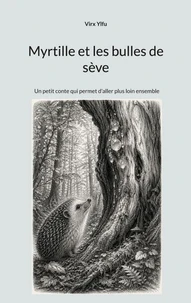 Myrtille et les bulles de sève