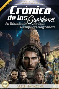 Crónicas de los Guardianes: En Búsqueda de las Reliquias Sagradas