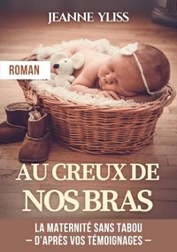 Au creux de nos bras