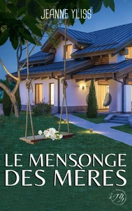 Le mensonge des mères