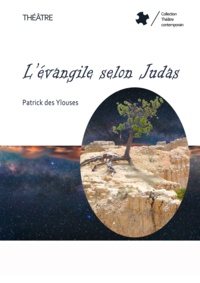 Ylouses patrick Des - L'évangile selon Judas.