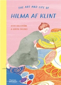 Ylva Hillstrom - The Art and Life of Hilma af Klint.