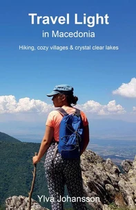 Travel Light in Macedonia - Hiking, cozy villages &amp; crystal clear lakes