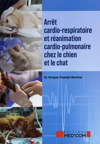Arrêt cardio-respiratoire et réanimation cardio-pulmonaire chez le chien et le chat