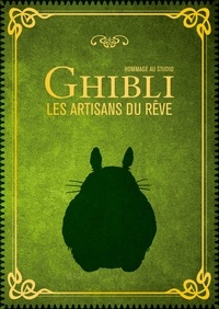  Ynnis Editions - Hommage au studio Ghibli, les artisans du rêve.