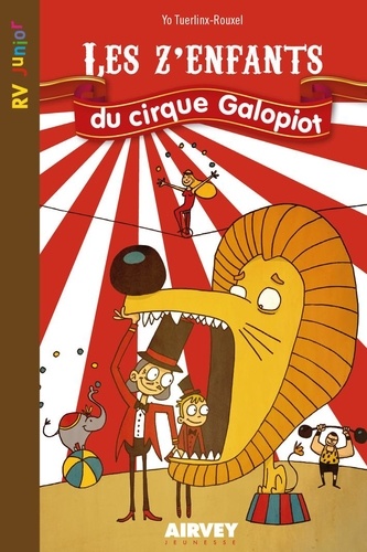 Yo Tuerlinx-Rouxel - Les z'enfants du cirque Galopiot.