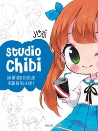  Yoai - Studio Chibis - Une méthode de dessin facile en pas-à-pas !.