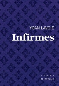 Yoan Lavoie - Infirmes.