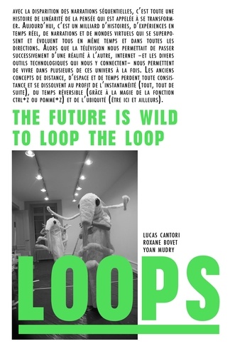 Yoan Mudry - Loops - The future is wild / To loop the loop.