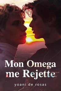 Mon Omega me Rejette
