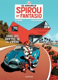  Yoann et Fabien Vehlmann - Les Aventures de Spirou et Fantasio Tome 53 : Dans les griffes de la vipère.