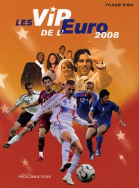 Yoann Riou - Les VIP de l'Euro 2008.