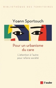 Yoann Sportouch - Pour un urbanisme du care.