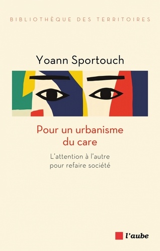 Yoann Sportouch - Pour un urbanisme du care.