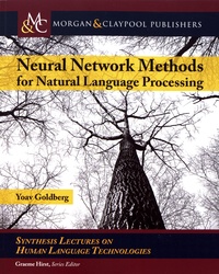 Yoav Goldberg - Neural Network Methods for Natural Language Processing.