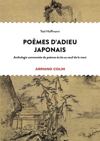 Yoel Hoffmann - Poèmes d'adieu japonais - Anthologie bilingue de poèmes classiques écrits au seuil de la mort.