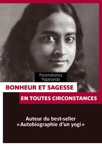 Bonheur et sagesse en toutes circonstances