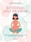 Méditation pour les mères. Méditation zen douce pour la conception, la grossesse et la naissance - Occasion