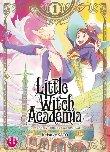 Yoh Yoshinari et  Trigger - Little Witch Academia Tome 1 : .