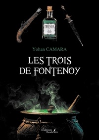 Yohan Camara - Les trois de Fontenoy.