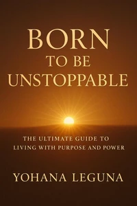 Born to Be Unstoppable