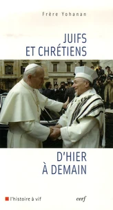 Juifs et chrétiens d'hier à demain