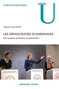 Yohann Aucante - Les démocraties scandinaves - Des systèmes politiques exceptionnels ?.